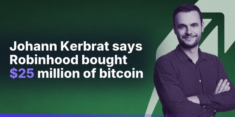 Robinhood Added $25 Million of Bitcoin to Its Balance Sheet