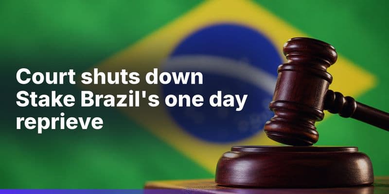 Stake Loses Brazil Reprieve as Appeals Court Restores Betting Ban