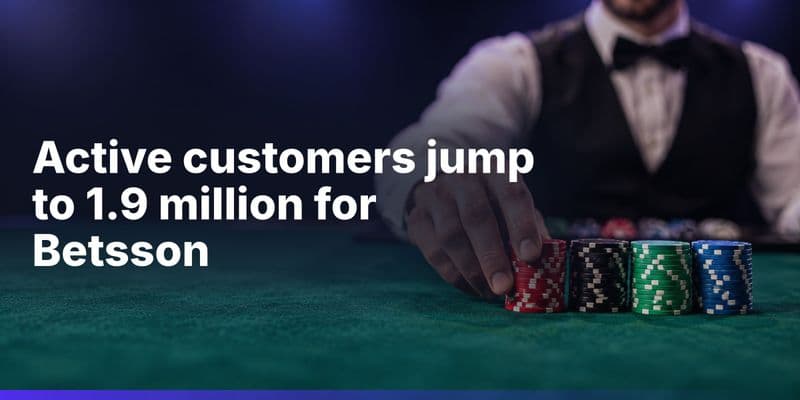 Betsson Posts Record €326.5m Revenue as Active Customers Jump 40%