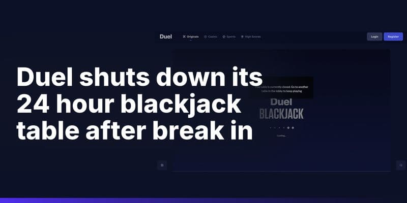 Duel Says Intruder Shut Down Its Live Blackjack Stream