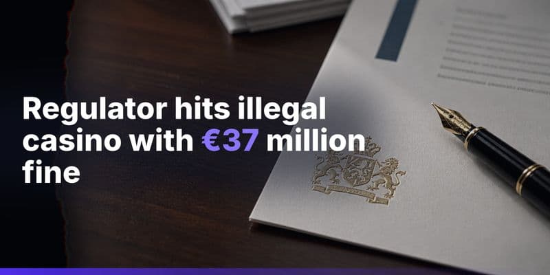 Dutch Regulator Fines Instantcasino Operator a Record €37 Million